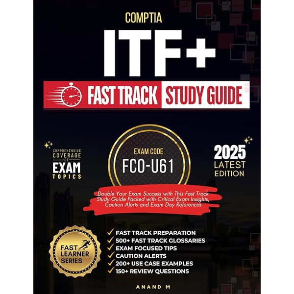 CompTIA IT Fundamentals+ (ITF+) Study Guide: Exam FC0-U61 2025
